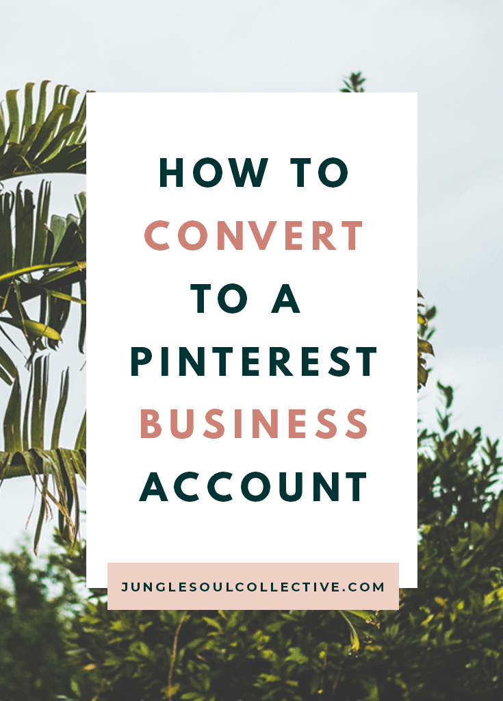 Want to turn your personal Pinterest account into business account? Make sure to read these tips before so you don't miss important steps! We'll talk about creating a business account and the features of a business account. Follow steps to set up your Pinterest business profile, domain and brand board, and organize boards and your profile will be set up in no time. Pinterest business account setup, personal to business account. #pinteresttips #pinterestmarketing #junglesoulcollective
