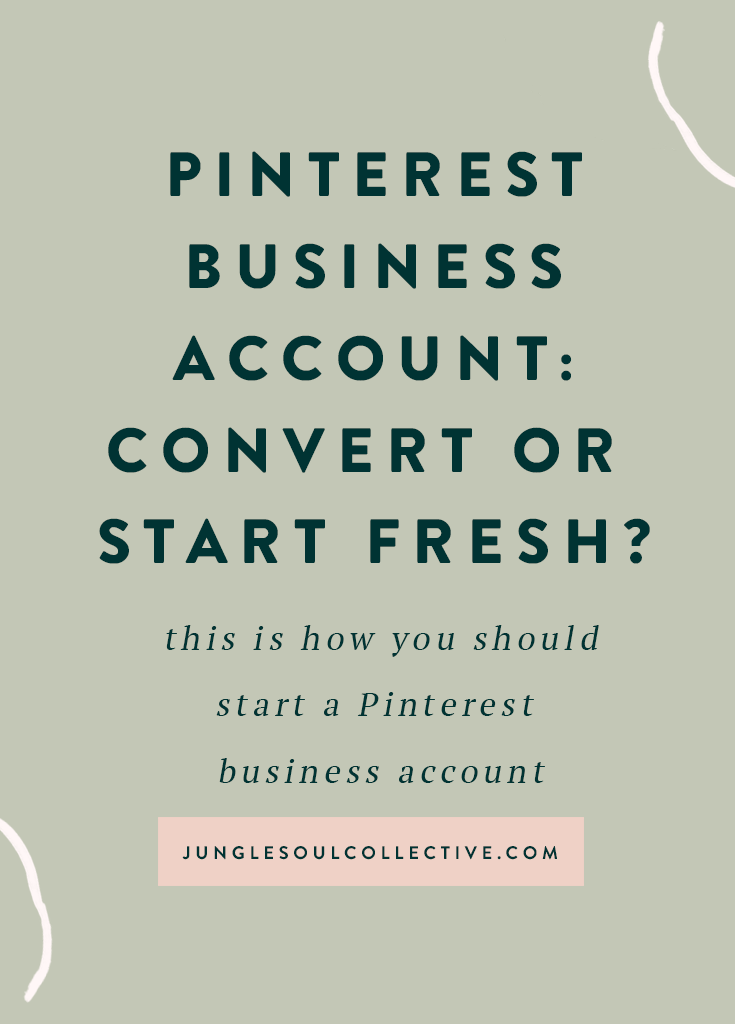 Pinterest Business Account Should You Convert Or Create A New Business   Convert Or New Account 1 2020 735x1024 