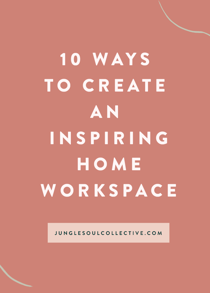 10 Ways to Create a Functional & Inspiring Home Workspace